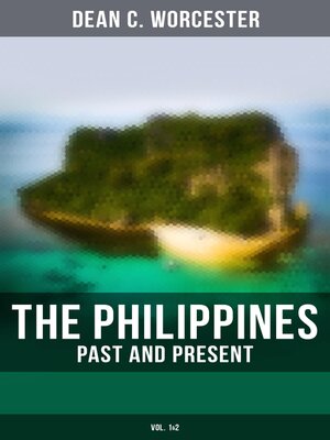 cover image of The Philippines--Past and Present (Volume 1&2)